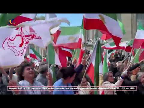 Iranian Resistance Demonstration in Cologne Honor Fallen Heroes of April 19, 1972, and 1975