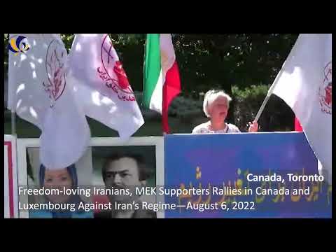 MEK Supporters Rallies in Canada, and Luxembourg Against Iran’s Regime—August 6, 2022