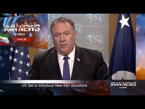 Iran news in brief, June 24, 2019