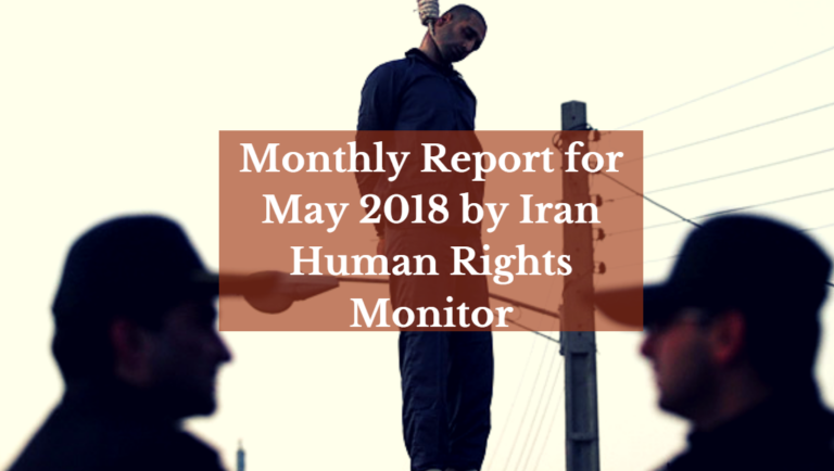 Monthly Report for May 2018 by Iran Human Rights Monitor