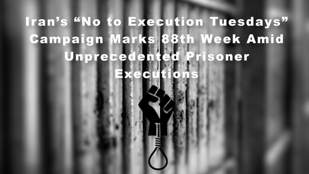 Iran’s ‘No to Execution Tuesdays’ Campaign Marks 88th Week