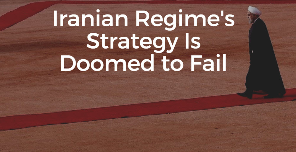 Iranian_Regimes_Strategy_Is_Doomed_to_Fail Iranian Regime's Strategy Is Doomed to Fail
